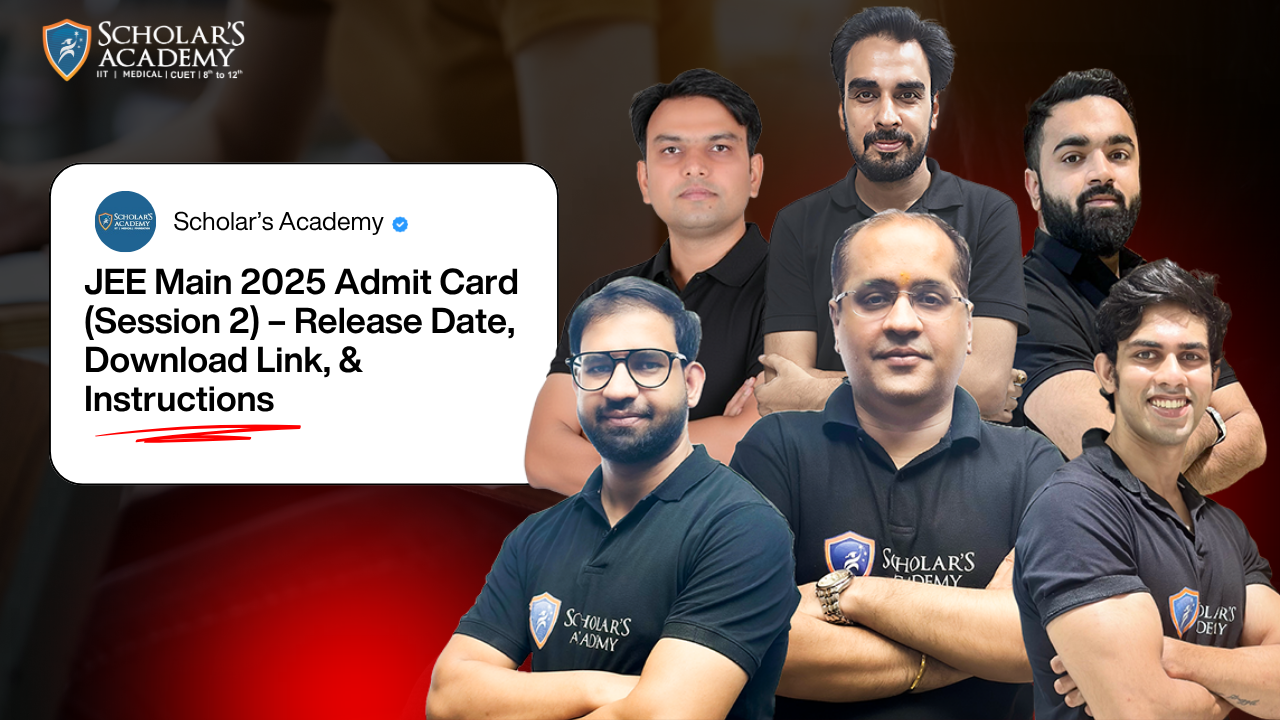 JEE Main 2025 Admit Card (Session 2) – Release Date, Download Link, & Instructions